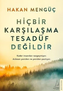Hiçbir Karşılaşma Tesadüf Değildir PDF İndir (Hakan Mengüç)