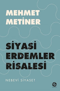 Mehmet Metiner - Siyasi Erdemler Risalesi - Nebevi Siyaset Kitap PDF indir