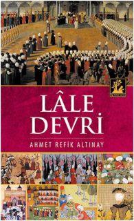Ahmed Refik - Lale Devri PDF indir