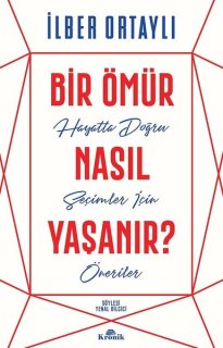 İlber Ortaylı - Bir Ömür Nasıl Yaşanır? Kitap PDF indir