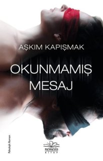 Aşkım Kapışmak - Okunmamış Mesaj Kitap PDF indir Aşkım Kapışmak - Okunmamış Mesaj Kitap PDF indir