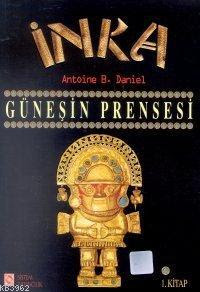 Antoine B. Daniel - inka Serisi Kitap PDF indir Antoine B. Daniel - inka Serisi Kitap PDF indir