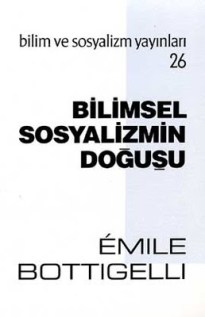 Emile Bottigelli - Bilimsel Sosyalizmin Doğuşu Kitap PDF indir Emile Bottigelli - Bilimsel Sosyalizmin Doğuşu Kitap PDF indir
