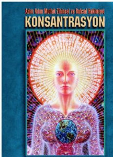 Mouni Sadhu - Konsantrasyon Adım Adım Mutlak Zihinsel ve Ruhsal Hakimiyet Kitap PDF indir