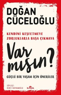 Var mısın? - Güçlü Bir Yaşam İçin Öneriler PDF indir