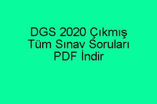 DGS 2020 çıkmış sorular pdf indir